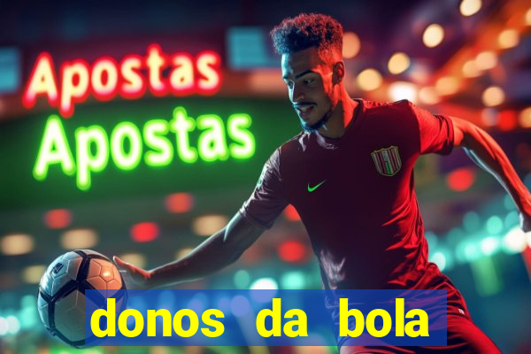 donos da bola apostas esportivas